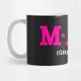 Max - Greatest. Mug